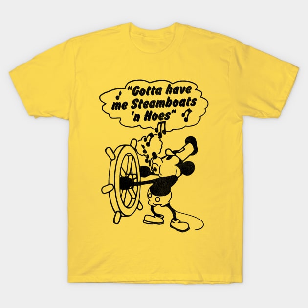 Gotta Have Me Steamboats --- Steamboat Willie T-Shirt by darklordpug